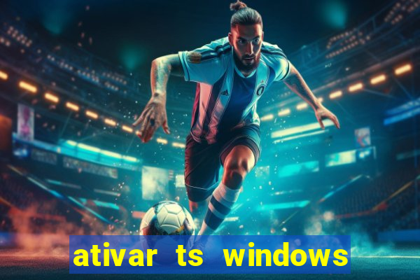 ativar ts windows server 2019 ilimitado