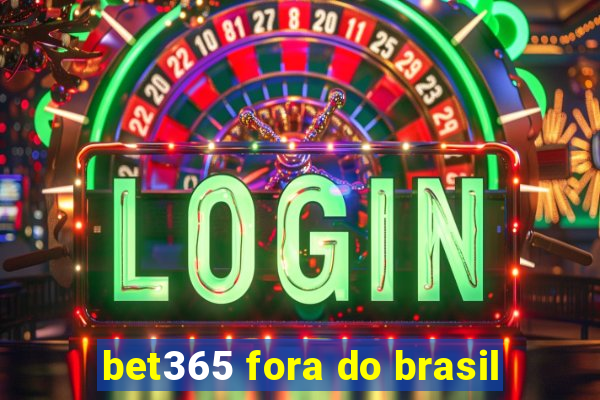 bet365 fora do brasil