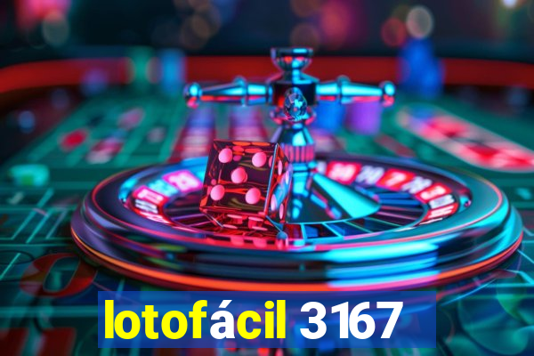 lotofácil 3167