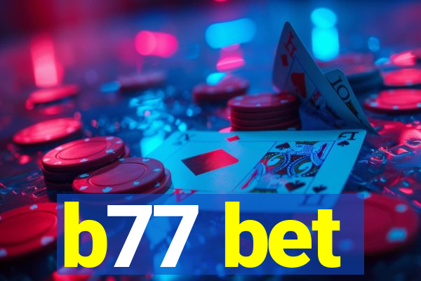 b77 bet