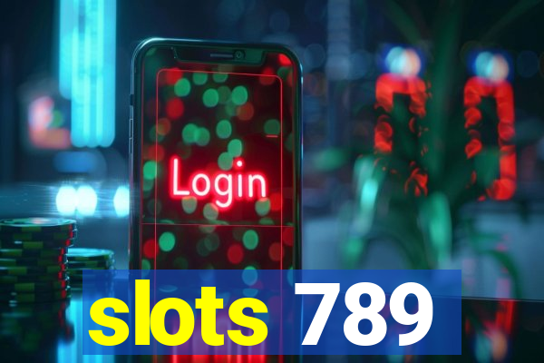 slots 789