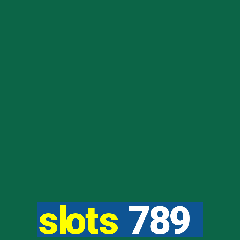 slots 789