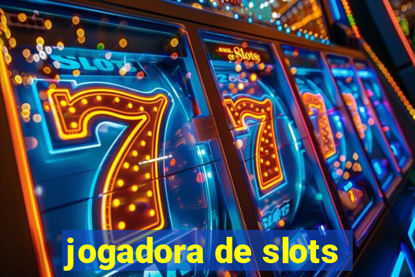 jogadora de slots