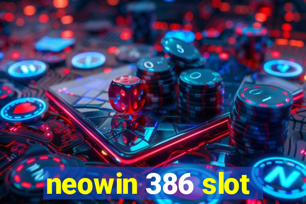 neowin 386 slot