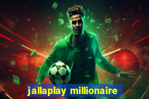 jallaplay millionaire