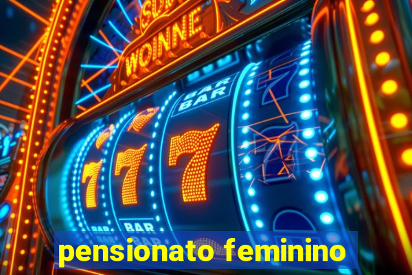 pensionato feminino