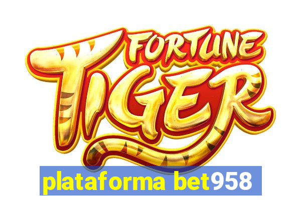 plataforma bet958