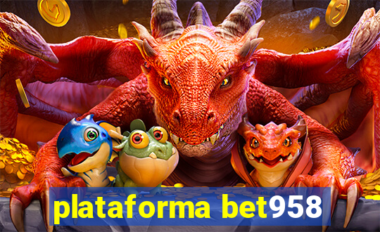 plataforma bet958