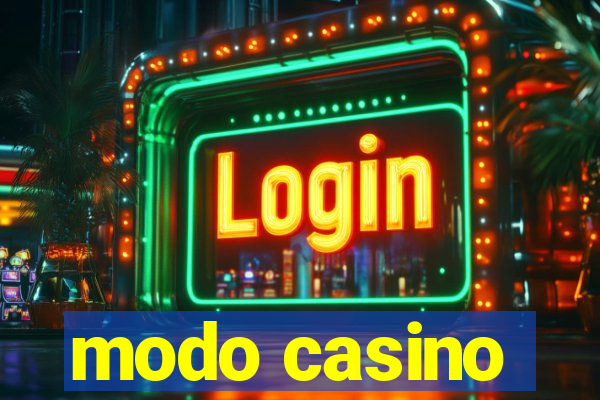 modo casino