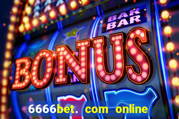 6666bet. com online slots casino