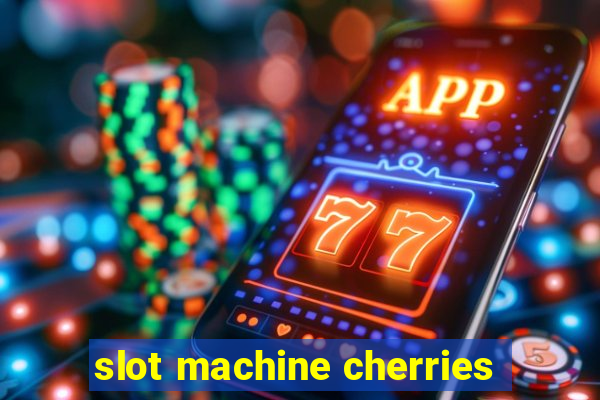 slot machine cherries