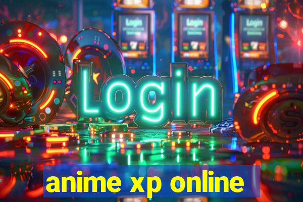 anime xp online