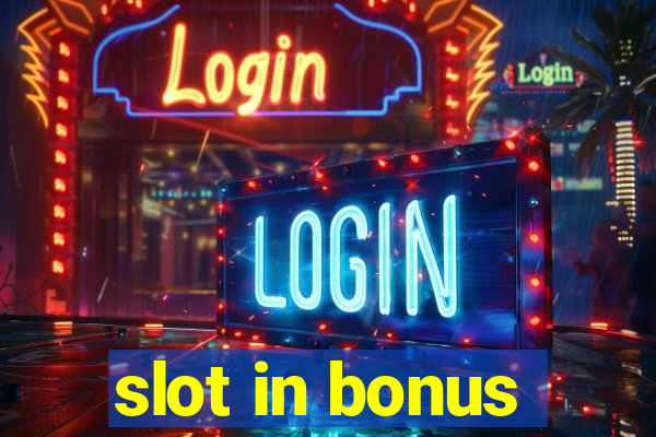 slot in bonus