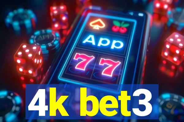 4k bet3