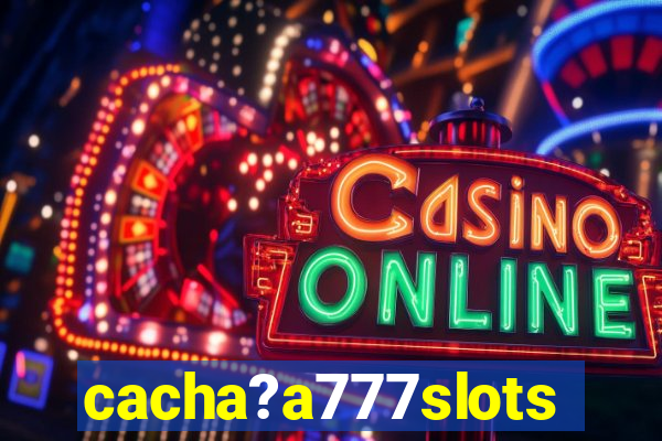 cacha?a777slots