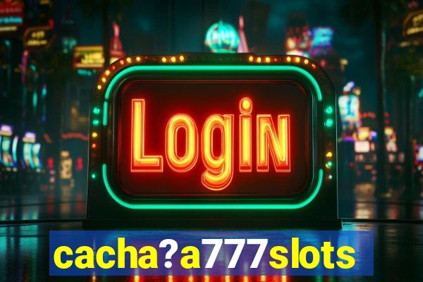 cacha?a777slots