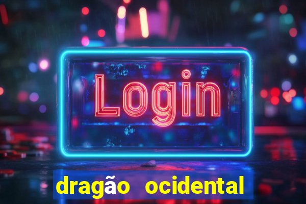 dragão ocidental vs oriental