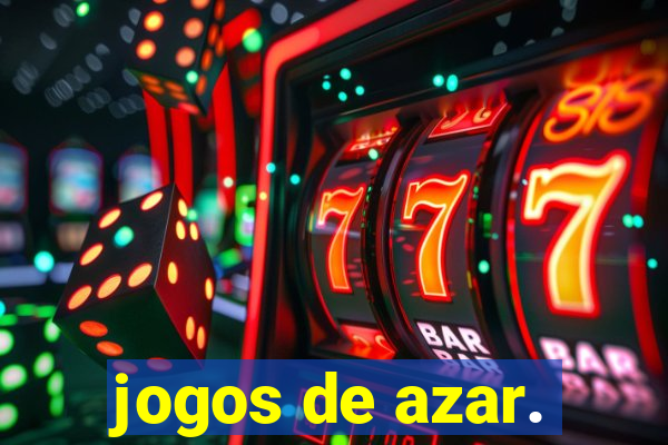 jogos de azar.