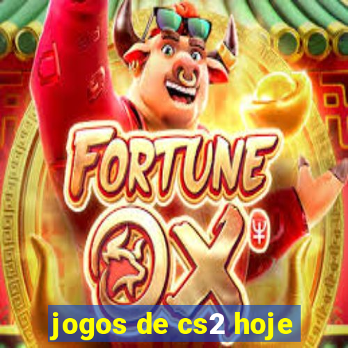 jogos de cs2 hoje