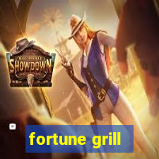 fortune grill