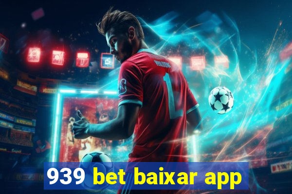 939 bet baixar app