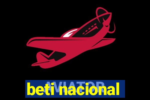 beti nacional