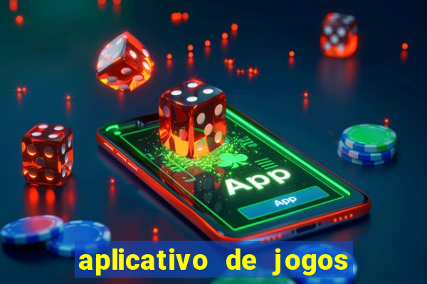 aplicativo de jogos que pagam dinheiro de verdade