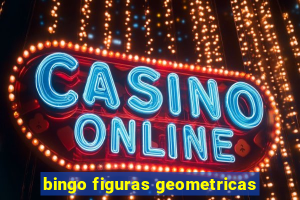 bingo figuras geometricas