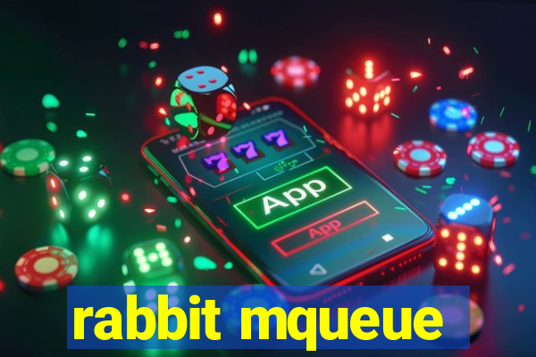 rabbit mqueue