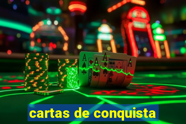 cartas de conquista