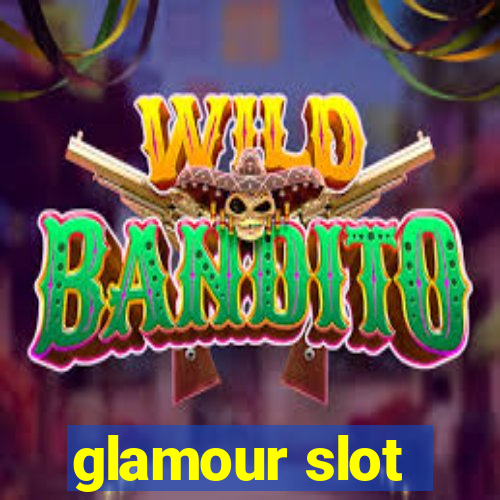 glamour slot