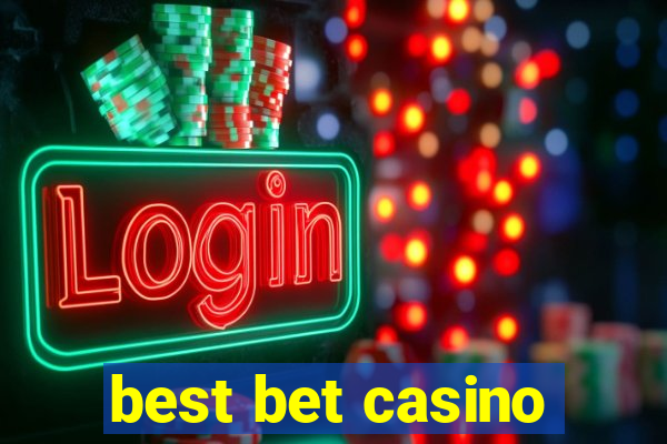 best bet casino