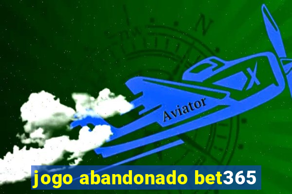 jogo abandonado bet365