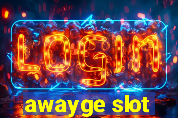 awayge slot