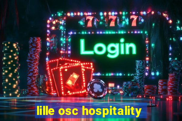 lille osc hospitality