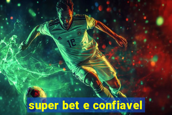 super bet e confiavel