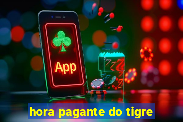 hora pagante do tigre