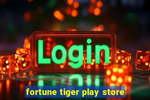 fortune tiger play store