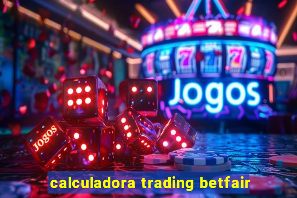 calculadora trading betfair