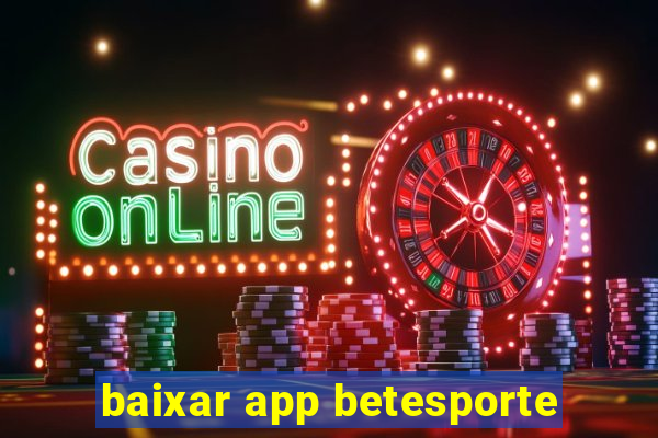 baixar app betesporte