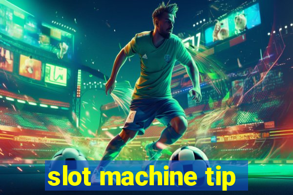 slot machine tip