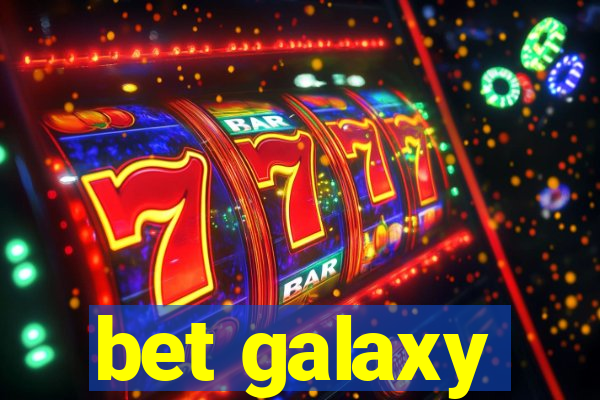 bet galaxy