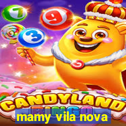 mamy vila nova