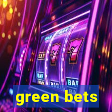 green bets