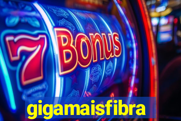 gigamaisfibra