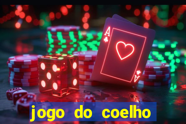 jogo do coelho jogo do coelho