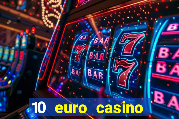 10 euro casino bonus ohne einzahlung 2021