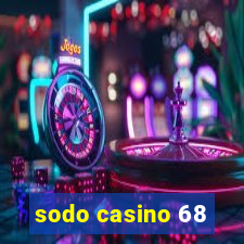 sodo casino 68