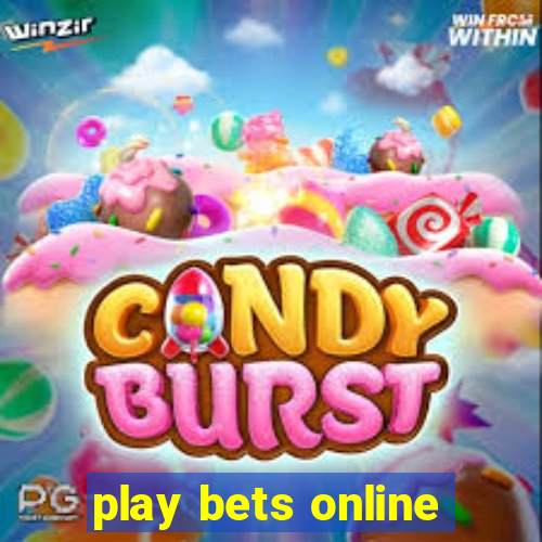 play bets online