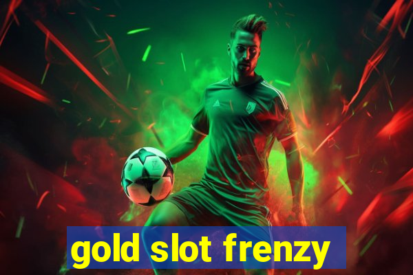 gold slot frenzy